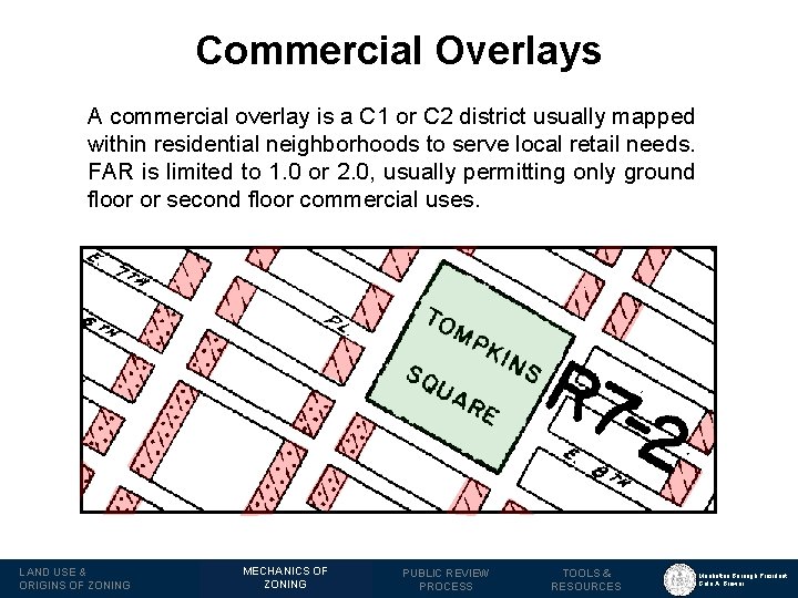 Commercial Overlays A commercial overlay is a C 1 or C 2 district usually