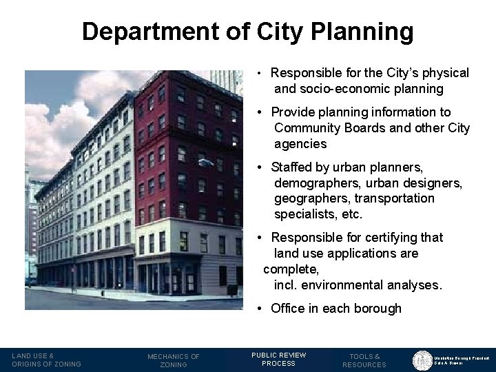 Department of City Planning • Responsible for the City’s physical and socio-economic planning •