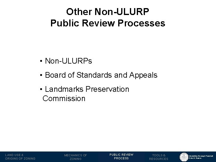 Other Non-ULURP Public Review Processes • Non-ULURPs • Board of Standards and Appeals •