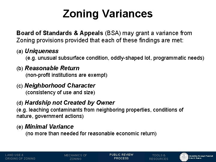 Zoning Variances Board of Standards & Appeals (BSA) may grant a variance from Zoning