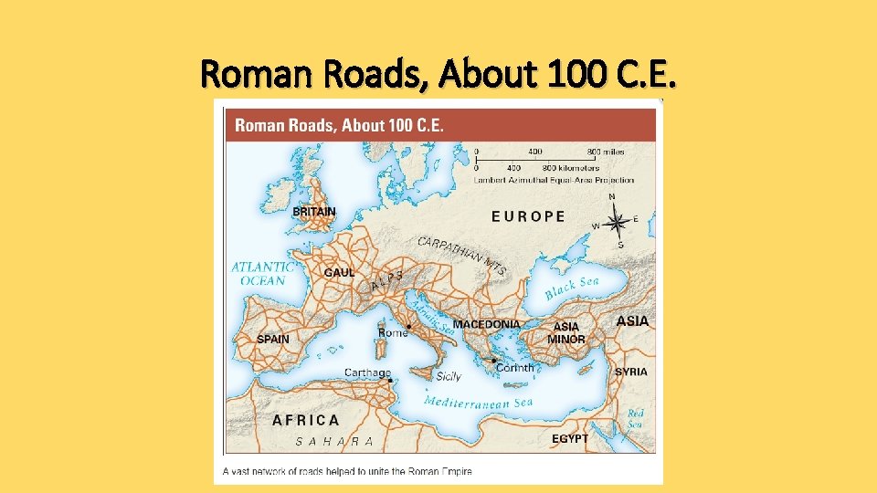 Roman Roads, About 100 C. E. 