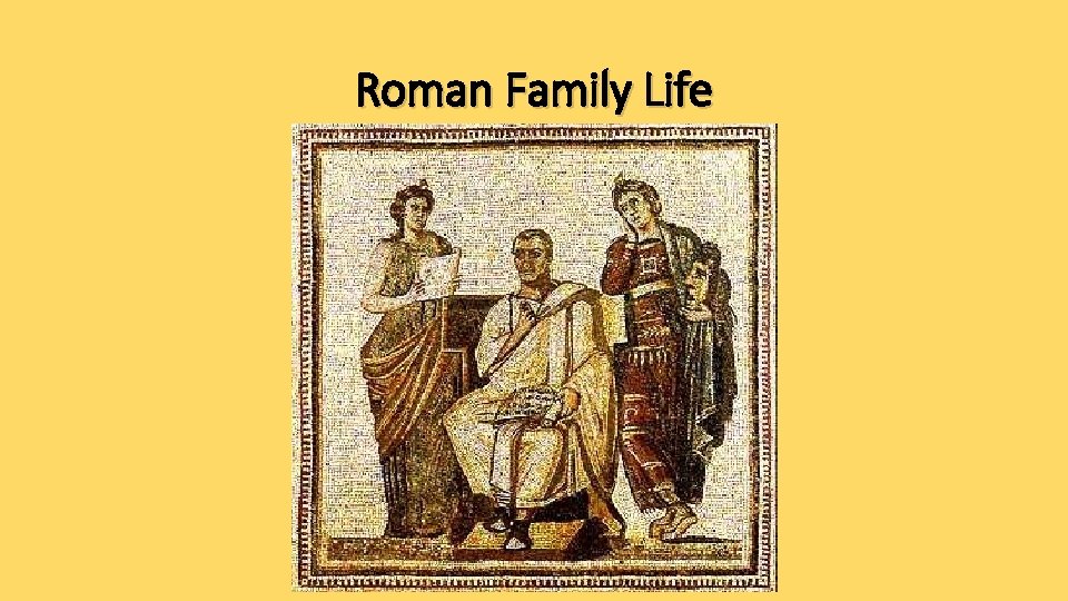 Roman Family Life 