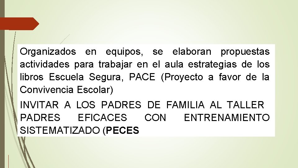 Organizados en equipos, se elaboran propuestas actividades para trabajar en el aula estrategias de