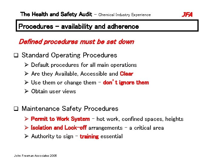 The Health and Safety Audit – Chemical Industry Experience JFA Procedures – availability and The Health and Safety Audit – Chemical Industry Experience JFA Procedures – availability and