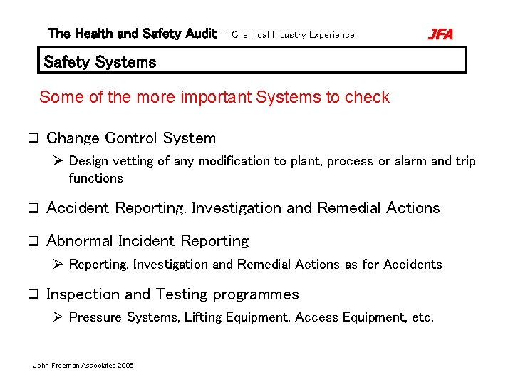 The Health and Safety Audit – Chemical Industry Experience JFA Safety Systems Some of The Health and Safety Audit – Chemical Industry Experience JFA Safety Systems Some of