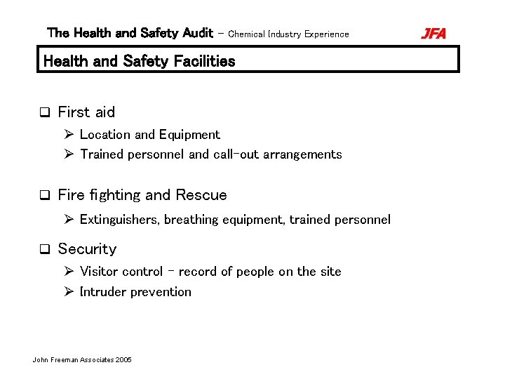 The Health and Safety Audit – Chemical Industry Experience Health and Safety Facilities q The Health and Safety Audit – Chemical Industry Experience Health and Safety Facilities q