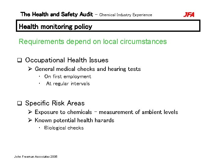 The Health and Safety Audit – Chemical Industry Experience Health monitoring policy Requirements depend The Health and Safety Audit – Chemical Industry Experience Health monitoring policy Requirements depend