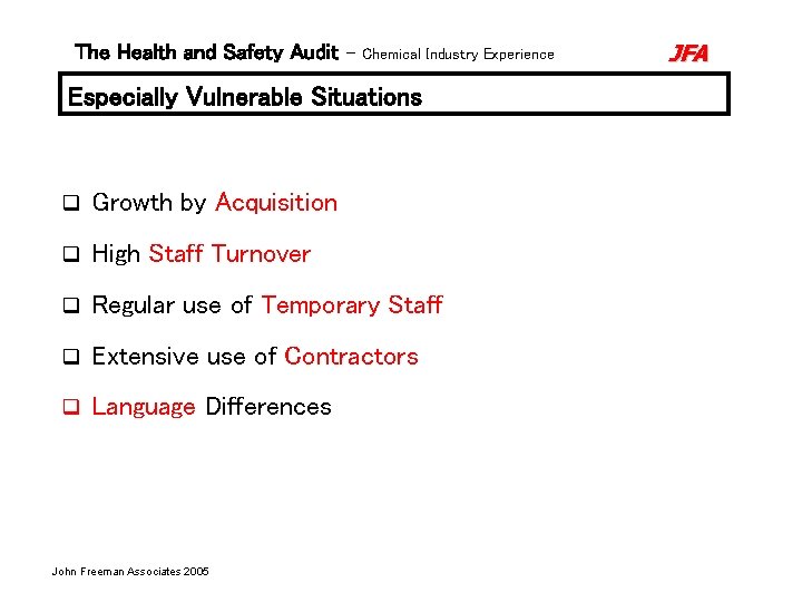 The Health and Safety Audit – Chemical Industry Experience Especially Vulnerable Situations q Growth The Health and Safety Audit – Chemical Industry Experience Especially Vulnerable Situations q Growth