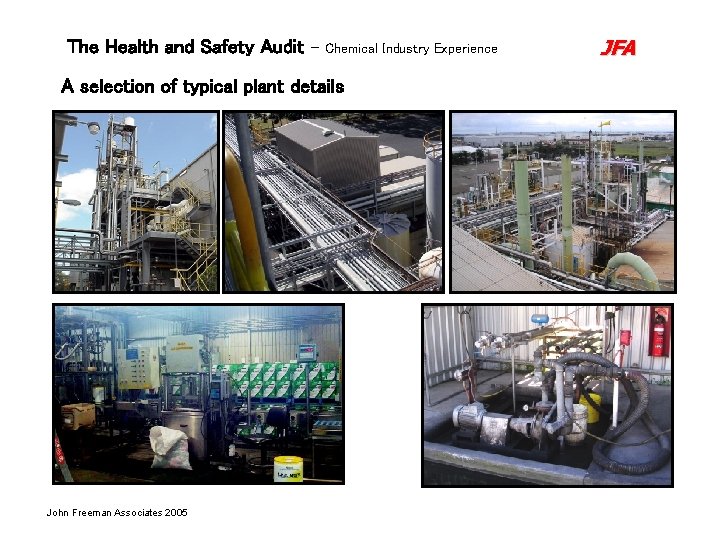 The Health and Safety Audit – Chemical Industry Experience A selection of typical plant The Health and Safety Audit – Chemical Industry Experience A selection of typical plant