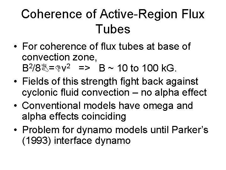 Coherence of Active-Region Flux Tubes • For coherence of flux tubes at base of