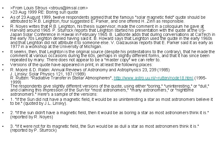  • • >From Louis Strous <strous@lmsal. com> >23 Aug 1999 RE: Boring sun