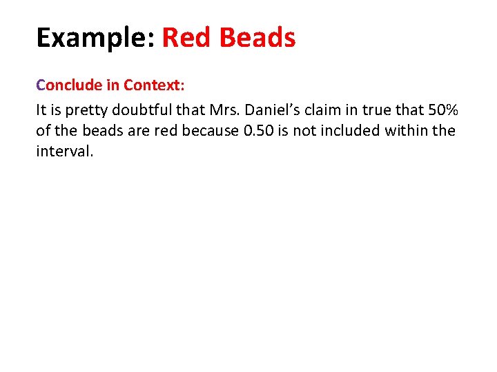 Example: Red Beads Conclude in Context: It is pretty doubtful that Mrs. Daniel’s claim