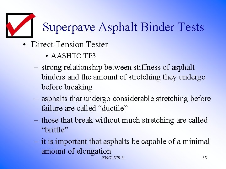 Superpave Asphalt Binder Tests • Direct Tension Tester • AASHTO TP 3 – strong