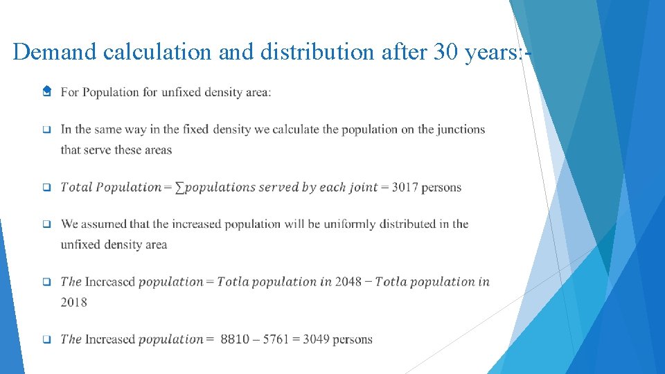 Demand calculation and distribution after 30 years: 