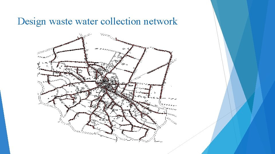 Design waste water collection network 