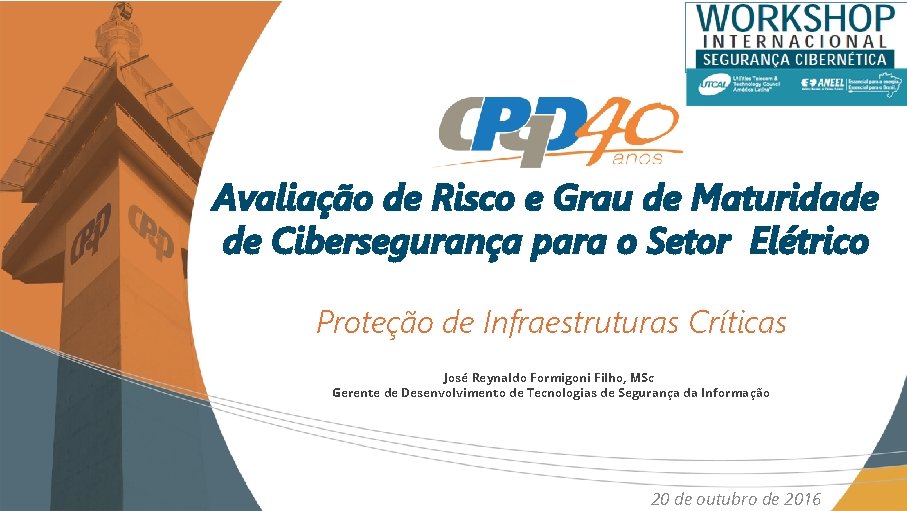 Avaliação de Risco e Grau de Maturidade de Cibersegurança para o Setor Elétrico Proteção