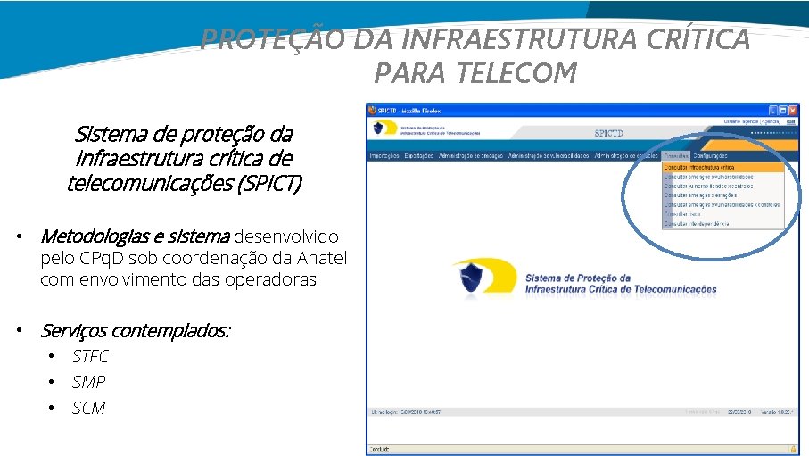 PROTEÇÃO DA INFRAESTRUTURA CRÍTICA PARA TELECOM Sistema de proteção da infraestrutura crítica de telecomunicações
