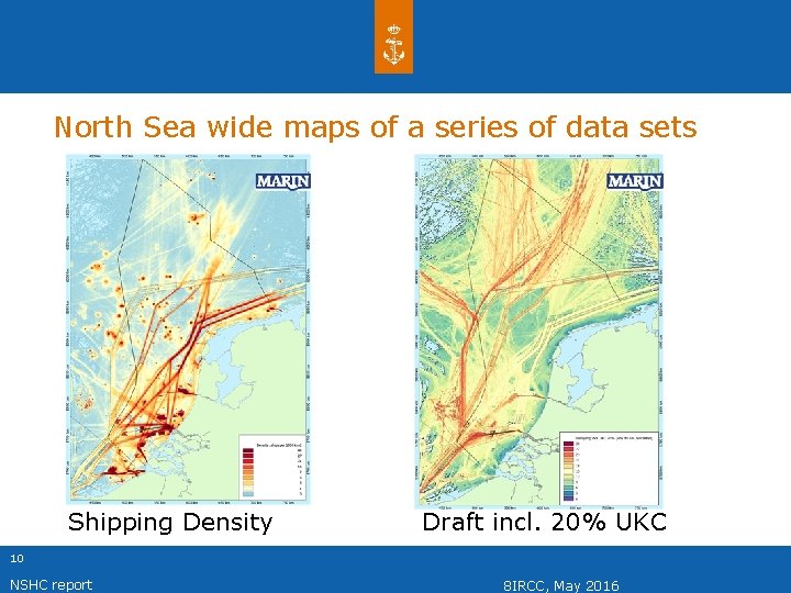 North Sea wide maps of a series of data sets Shipping Density Draft incl.