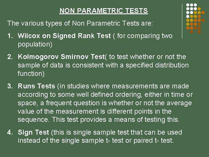 NON PARAMETRIC TESTS The various types of Non Parametric Tests are: 1. Wilcox on