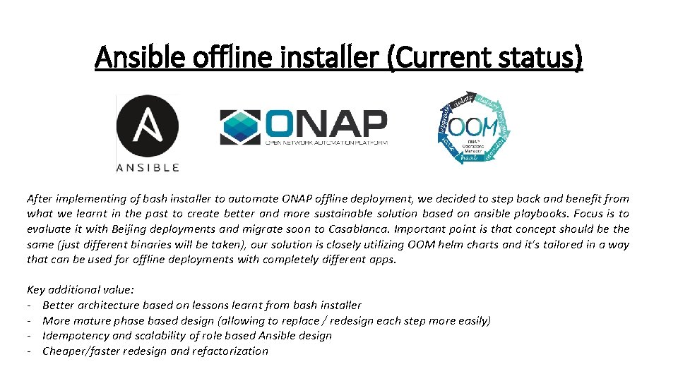 Ansible offline installer (Current status) After implementing of bash installer to automate ONAP offline