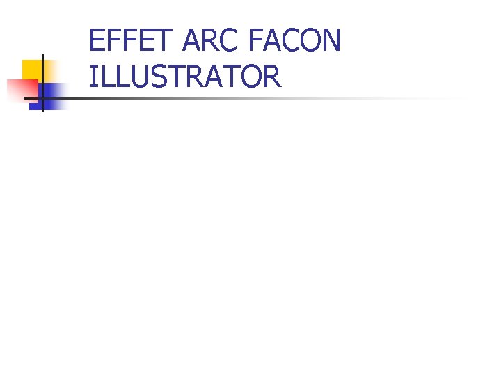 EFFET ARC FACON ILLUSTRATOR 