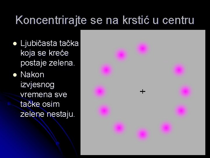 Koncentrirajte se na krstić u centru l l Ljubičasta tačka koja se kreće postaje Koncentrirajte se na krstić u centru l l Ljubičasta tačka koja se kreće postaje