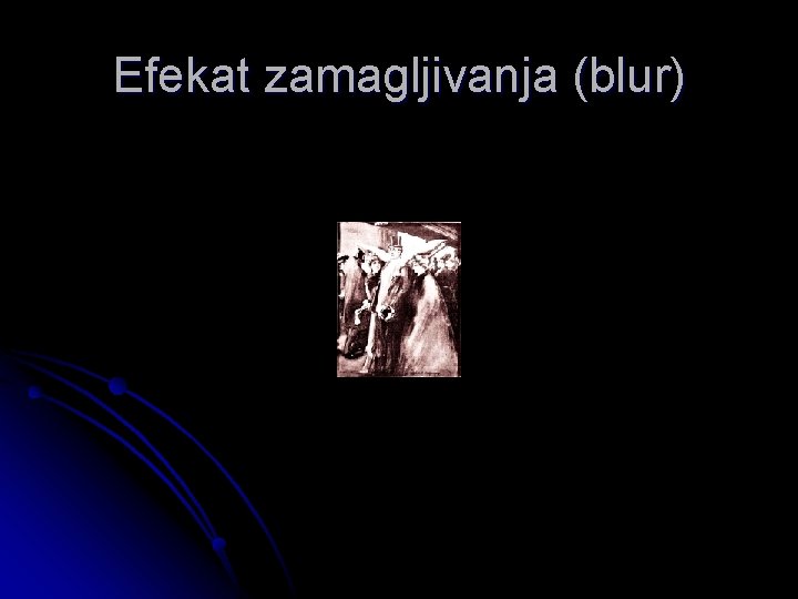 Efekat zamagljivanja (blur) 