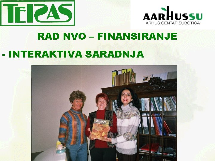 RAD NVO – FINANSIRANJE - INTERAKTIVA SARADNJA 