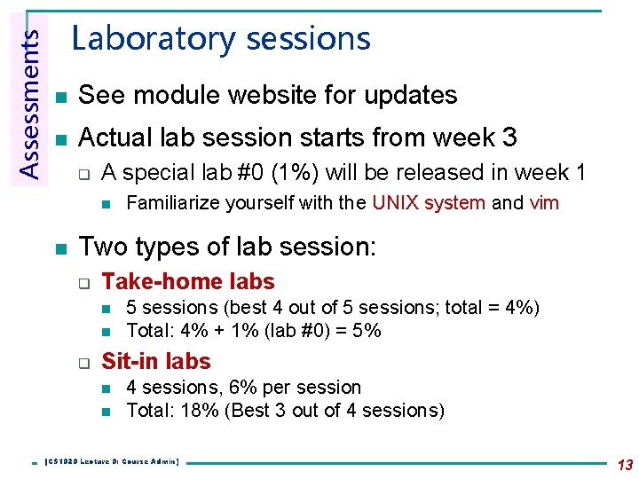 Assessments Laboratory sessions n See module website for updates n Actual lab session starts Assessments Laboratory sessions n See module website for updates n Actual lab session starts