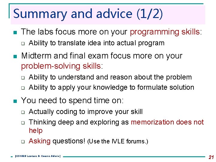 Summary and advice (1/2) n The labs focus more on your programming skills: q Summary and advice (1/2) n The labs focus more on your programming skills: q