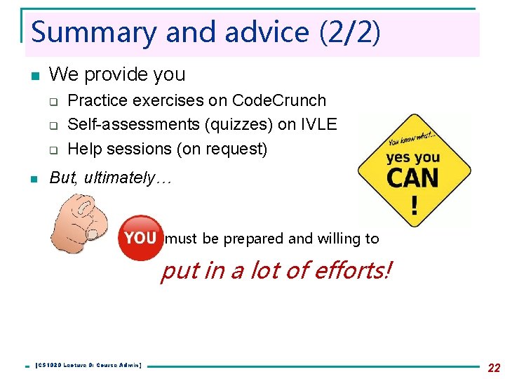 Summary and advice (2/2) n We provide you q q q n Practice exercises Summary and advice (2/2) n We provide you q q q n Practice exercises