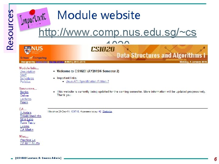 Resources Module website http: //www. comp. nus. edu. sg/~cs 1020 [CS 1020 Lecture 0: Resources Module website http: //www. comp. nus. edu. sg/~cs 1020 [CS 1020 Lecture 0:
