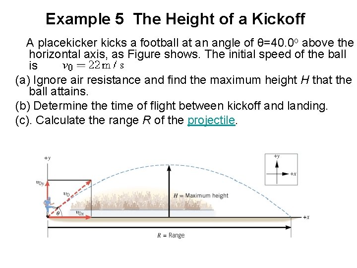 Example 5 The Height of a Kickoff A placekicker kicks a football at an