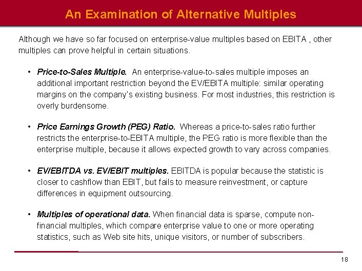 An Examination of Alternative Multiples Although we have so far focused on enterprise-value multiples
