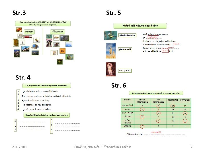Str. 3 Str. 4 2011/2012 Str. 5 Str. 6 Člověk a jeho svět -