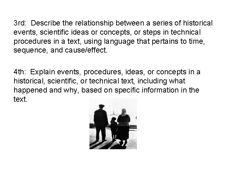 3 rd: Describe the relationship between a series of historical events, scientific ideas or