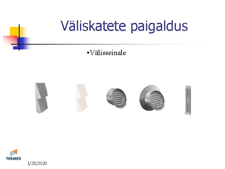 Väliskatete paigaldus • Välisseinale 11/25/2020 