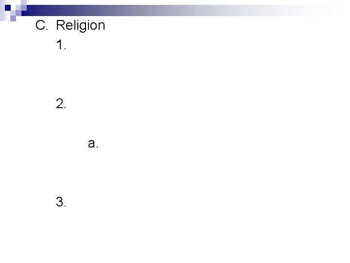 C. Religion 1. 2. a. 3. 