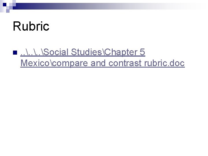 Rubric n . . Social StudiesChapter 5 Mexicocompare and contrast rubric. doc 