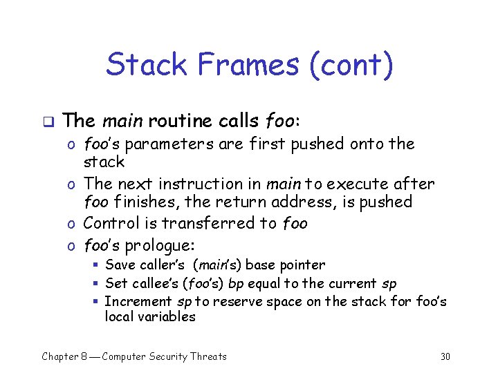 Stack Frames (cont) q The main routine calls foo: o foo’s parameters are first Stack Frames (cont) q The main routine calls foo: o foo’s parameters are first