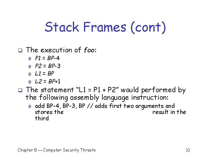 Stack Frames (cont) q The execution of foo: o o q P 1 = Stack Frames (cont) q The execution of foo: o o q P 1 =