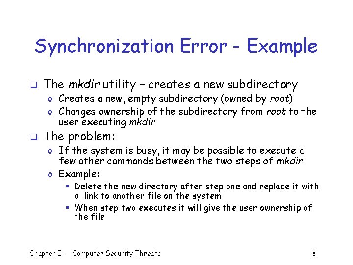 Synchronization Error - Example q The mkdir utility – creates a new subdirectory o Synchronization Error - Example q The mkdir utility – creates a new subdirectory o