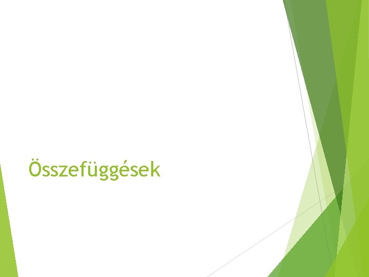 Összefüggések 