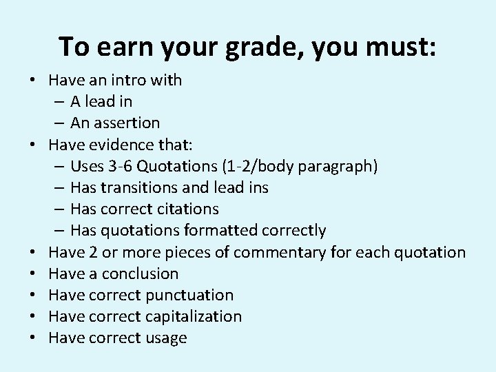 To earn your grade, you must: • Have an intro with – A lead