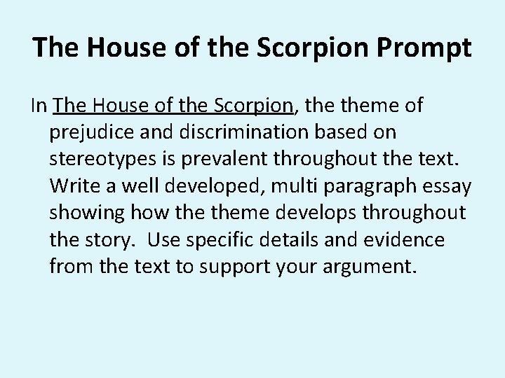 The House of the Scorpion Prompt In The House of the Scorpion, theme of