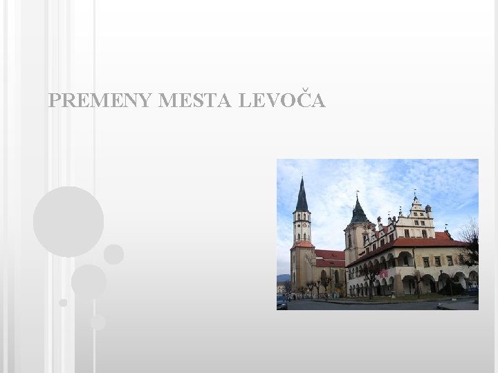 PREMENY MESTA LEVOČA 