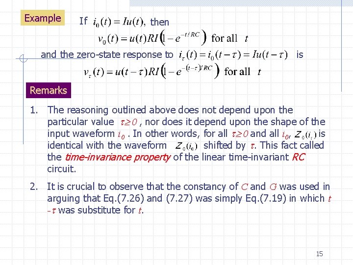 Example If then and the zero-state response to is Remarks 1. The reasoning outlined