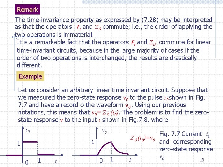 Remark The time-invariance property as expressed by (7. 28) may be interpreted as that