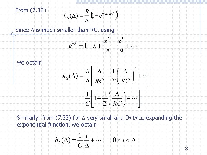 From (7. 33) Since is much smaller than RC, using we obtain Similarly, from