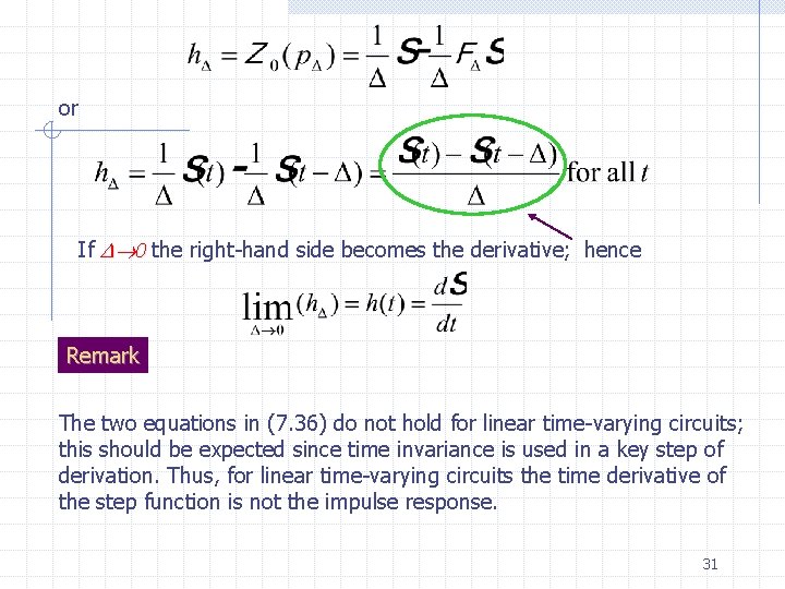 or If 0 the right-hand side becomes the derivative; hence Remark The two equations